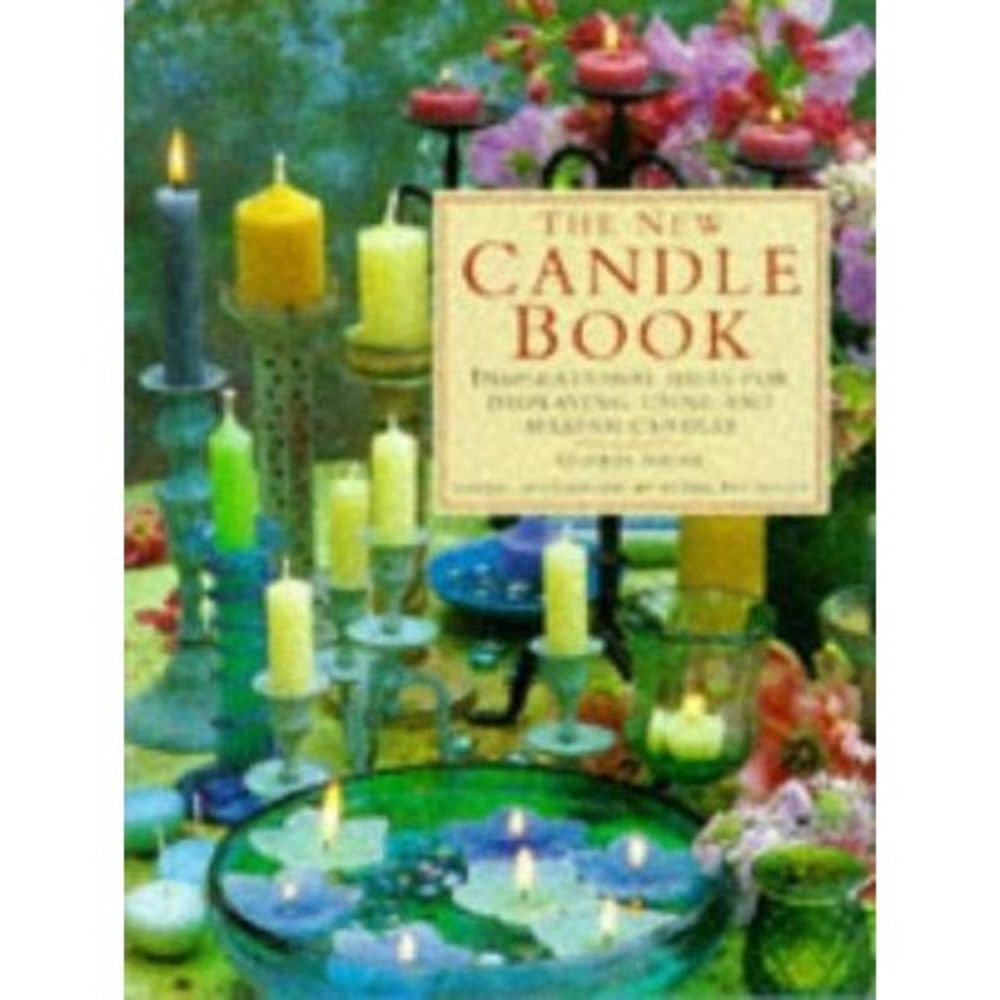 The New Candle Book: Inspirational Ideas for Displaying, Using and Making - GOOD